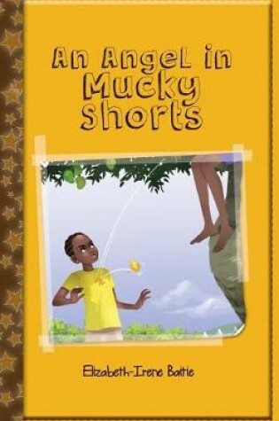 Cover of An Angel in Mucky Shorts