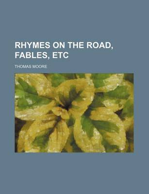 Book cover for Rhymes on the Road, Fables, Etc