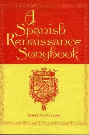 Cover of A Spanish Renaissance Songbook