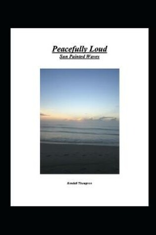 Cover of Peacefully Loud