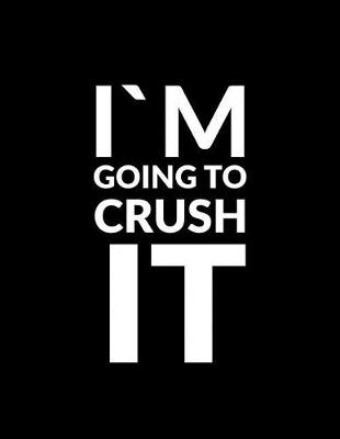 Book cover for I'm Going to Crush It