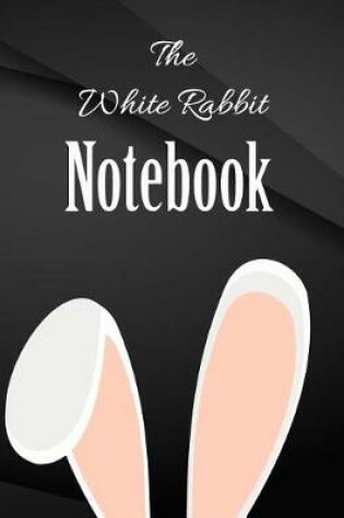 Cover of The White Rabbit Notebook.