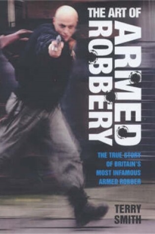 Cover of The Art of Armed Robbery