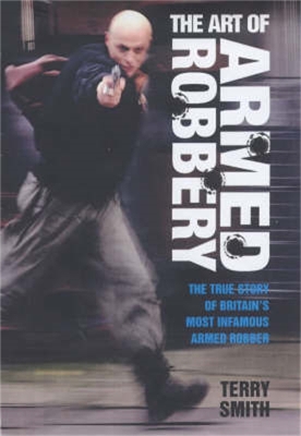 Book cover for The Art of Armed Robbery