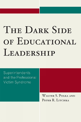 Book cover for The Dark Side of Educational Leadership