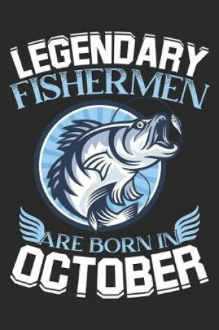 Cover of Legendary Fishermen Are Born In October