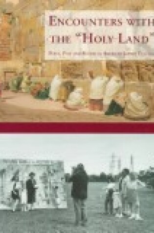 Cover of Encounters with the "Holy Land"