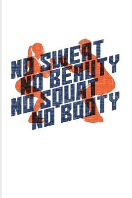 Book cover for No Sweat No Beauty No Squat No Booty