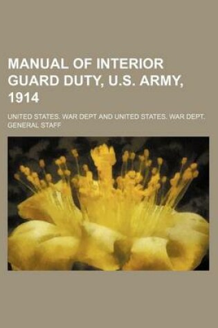 Cover of Manual of Interior Guard Duty, U.S. Army, 1914