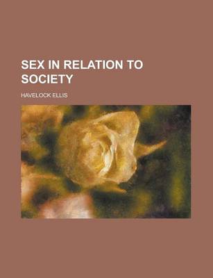 Book cover for Sex in Relation to Society