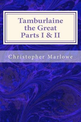 Book cover for Tamburlaine the Great Parts I & II