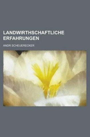 Cover of Landwirthschaftliche Erfahrungen