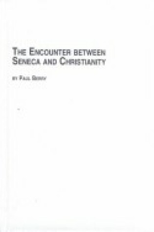 Cover of The Encounter Between Seneca and Christianity
