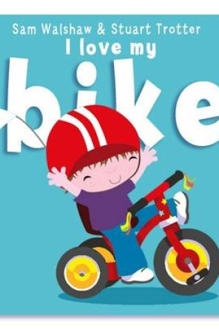 Cover of I Love My Bike