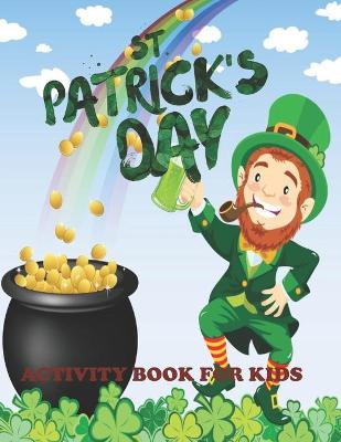 Book cover for St. Patrick's Day Activity Book For Kids