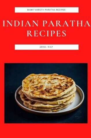 Cover of Indian Paratha Recipes