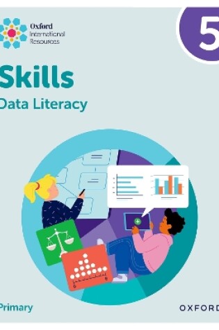 Cover of Oxford International Skills: Data Literacy: Practice Book 5