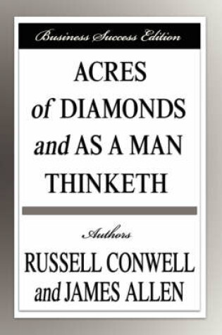 Cover of Acres of Diamonds and as a Man Thinketh (Business Success Edition)