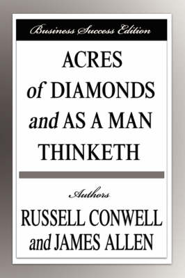 Book cover for Acres of Diamonds and as a Man Thinketh (Business Success Edition)