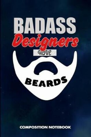 Cover of Badass Designers Have Beards