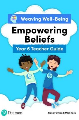 Cover of Weaving Well-Being Year 6 / P7 Empowering Beliefs Teacher Guide