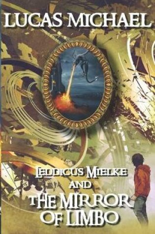 Cover of Leddicus Mielke And The Mirror of Limbo