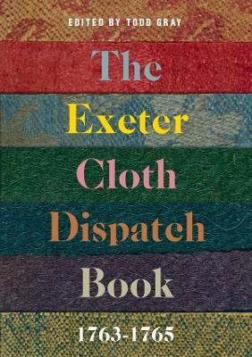 Book cover for The Exeter Cloth Dispatch Book, 1763-1765