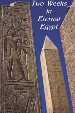 Cover of Two Weeks in Eternal Egypt