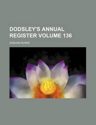 Book cover for Dodsley's Annual Register Volume 136