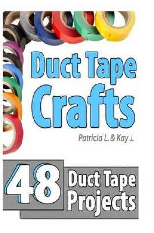 Cover of Duct Tape Crafts