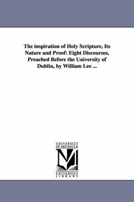 Book cover for The inspiration of Holy Scripture, Its Nature and Proof