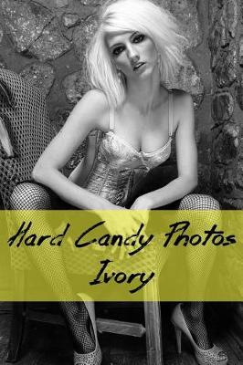 Book cover for Hard Candy Photos, Ivory