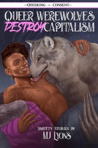 Cover of Queer Werewolves Destroy Capitalism