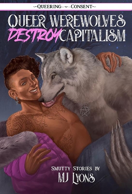 Book cover for Queer Werewolves Destroy Capitalism