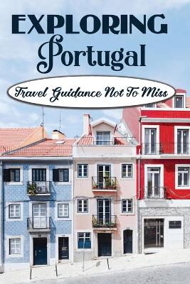 Cover of Exploring Portugal