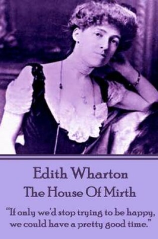 Cover of Edith Wharton - The House of Mirth