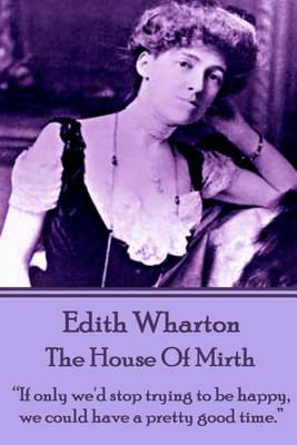Book cover for Edith Wharton - The House of Mirth
