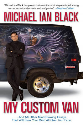 Book cover for My Custom Van and 50 Other Mind-Blowing Essays