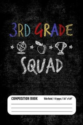 Cover of 3rd Grade Squad Composition Book (Wide Ruled/ 110 pages/ 7.44x9.69)