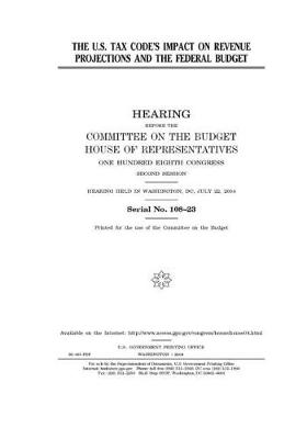 Book cover for The U.S. Code's impact on revenue projections and the federal budget