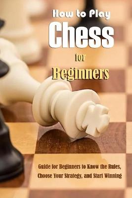 Book cover for How to Play Chess for Beginners