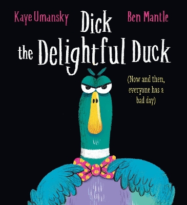 Book cover for Dick the Delightful Duck (HB)