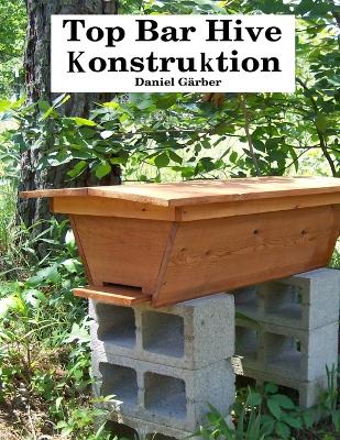 Book cover for Top Bar Hive Konstruktion