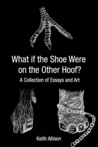 Cover of What if the Shoe Were On the Other Hoof?