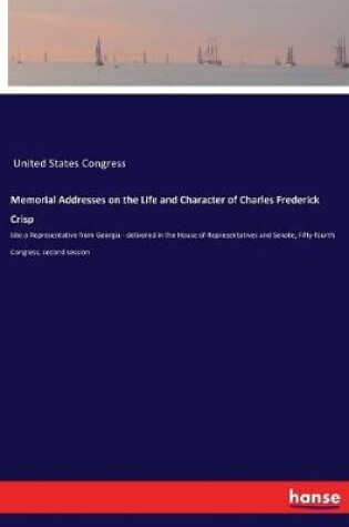 Cover of Memorial Addresses on the Life and Character of Charles Frederick Crisp