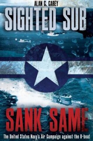 Cover of Sighted Sub, Sank Same