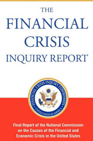 Cover of The Financial Crisis Inquiry Report, Authorized Edition