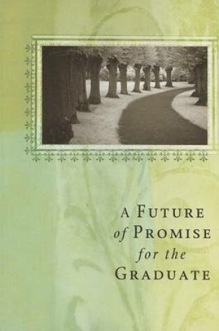 Cover of A Future of Promise for the Graduate