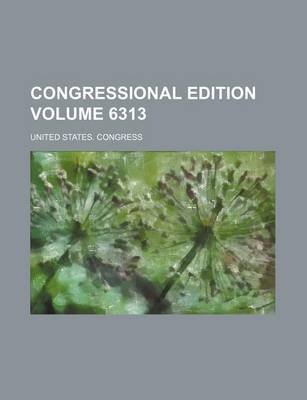 Book cover for Congressional Edition Volume 6313