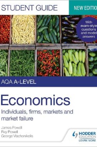 Cover of AQA A-level Economics Student Guide 1: Individuals, firms, markets and market failure